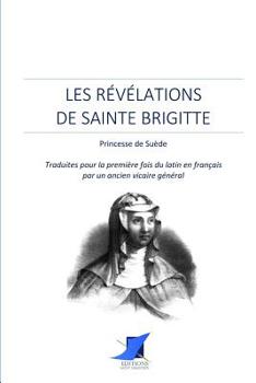 Paperback Les Révélations de sainte Brigitte, Princesse de Suède [French] Book