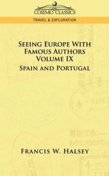 Paperback Seeing Europe with Famous Authors: Volume IX - Spain and Portugal Book