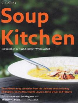 Paperback Soup Kitchen: The Ultimate Soup Collection from the Ultimate Chefs Including Jill Dupleix, Donna Hay, Nigella Lawson, Jamie Oliver a Book