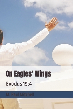 Paperback On Eagles' Wings: Exodus 19:4 Book