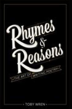 Paperback Rhymes & Reasons: The Art of Writing Poetry Book