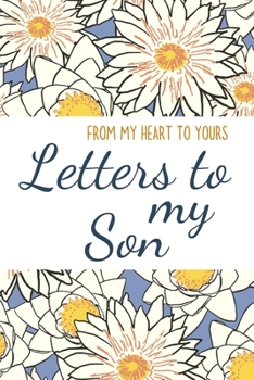 Letters to my Son Journal-Mother/Father Son Journal Appreciation Gift-Lined Notebook To Write In-6"x9" 120 Pages Book 13: Keepsake Gift to Write ... Santa Christmas Coworkers Friends Family Boss