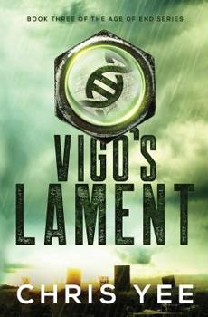 Vigo's Lament - Book #3 of the Age of End