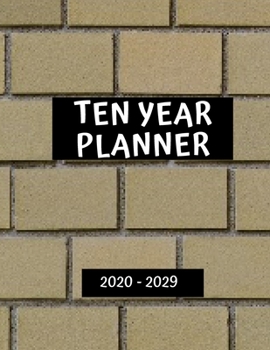 Paperback Ten Year Planner 2020 - 2029: Monthly Calendar With Vision Board And Gratitude Prayer Journal - Brick Cover Book