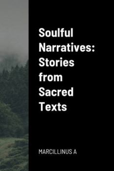 Paperback Soulful Narratives: Stories from Sacred Texts Book