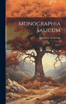 Hardcover Monographia Salicum: Pars I. [Latin] Book