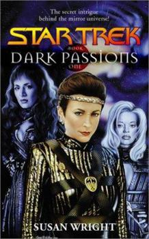 Dark Passions - Book #1 of the Star Trek: Dark Passions