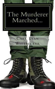 Paperback The Murderer Marched...: ...to a Silent Cadence... Book