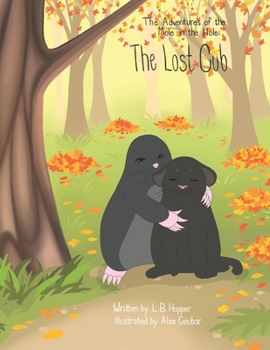 Paperback The Adventures of the Mole in the Hole; The Lost Cub Book
