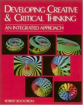 Paperback Developing Creative and Critical Thinking: An Integrated Approach Book
