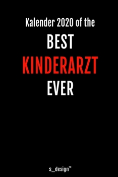 Kalender 2020 für Kinderärzte / Kinderarzt / Kinderärztin: Wochenplaner / Tagebuch / Journal für das ganze Jahr: Platz für Notizen, Planung / ... Erinnerungen und Sprüche (German Edition)