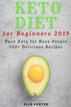 Paperback Keto Diet for Beginners 2019: Easy Keto for Busy People, 100+ Delicious Recipes Book
