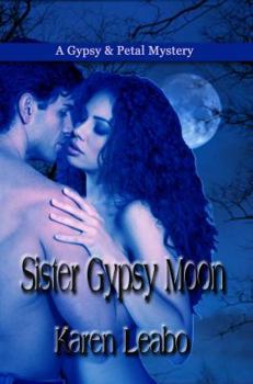 Paperback Sister Gypsy Moon: A Gypsy and Petal Mystery Book