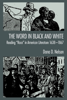 Paperback The Word in Black and White: Reading "Race" in American Literature, 1638-1867 Book