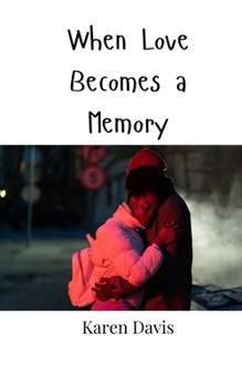 Paperback When Love Becomes a Memory Book