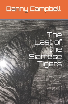 Paperback The Last of the Siamese Tigers Book