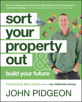 Paperback Sort Your Property Out: And Build Your Future Book