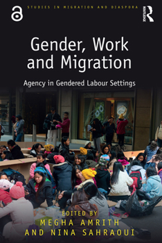 Paperback Gender, Work and Migration: Agency in Gendered Labour Settings Book