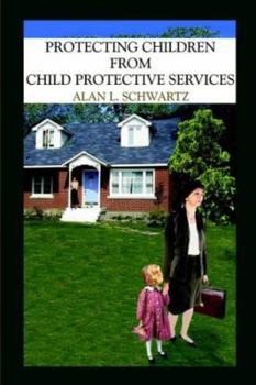 Paperback Protecting Children from Child Protective Services Book