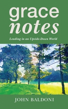 Paperback Grace Notes: Leading in an Upside-Down World Book