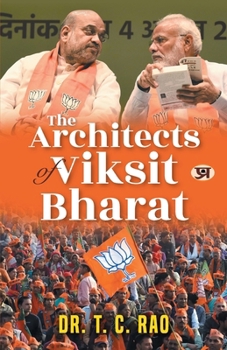 The Architects of Viksit Bharat: Shri Narendra Modi, Shri Amit Shah & BJP