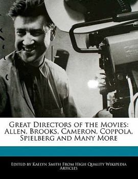 Paperback Great Directors of the Movies: Allen, Brooks, Cameron, Coppola, Spielberg and Many More Book