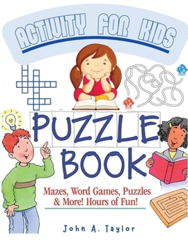 Paperback The Puzzle Activity Book for Kids: Practice Fundamental Skills Like Reading, Counting, and Enhancing Creativity Book