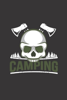 Paperback Skull Camping: My Trip Journal - Lined notebook - Perfect gift idea to write experience and memories for Camper, RV lover and outdoor Book