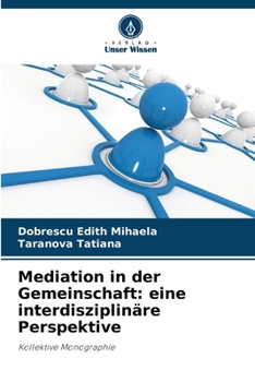 Mediation in der Gemeinschaft: eine interdisziplinäre Perspektive (German Edition)