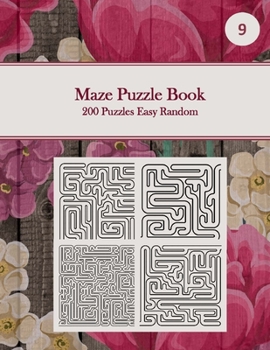 Maze Puzzle Book, 200 Puzzles Easy Random, 9: Pocket Sized Book, Tricky Logic Puzzles to Challenge Your Brain Large Print for Seniors, Adult, & Teens