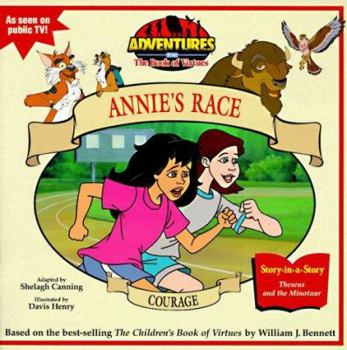 Courage: Annie's Race - Book  of the Adventures from the Book of Virtues