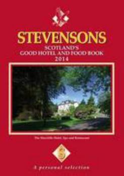 Paperback Stevensons 2014: Scotland's Good Hotel and Food Book
