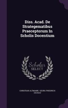 Hardcover Diss. Acad. de Strategematibus Praeceptorum in Scholis Docentium Book
