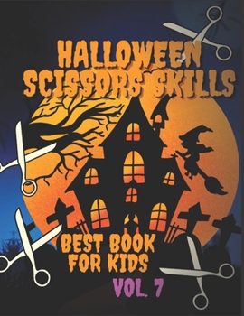 Paperback Halloween Scissors Skills Book For Kids Vol. 7: Perfect For Learning And Fun Book