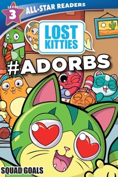 Paperback Hasbro Lost Kitties Level 3 Squad Goals: #Adorbs Book