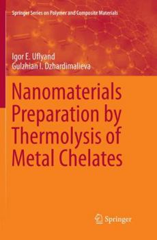 Paperback Nanomaterials Preparation by Thermolysis of Metal Chelates Book