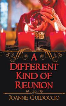 A Different Kind of Reunion - Book #3 of the A Gilda Greco Mystery