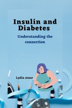 Paperback Insulin and Diabetes: Understanding the connection Book