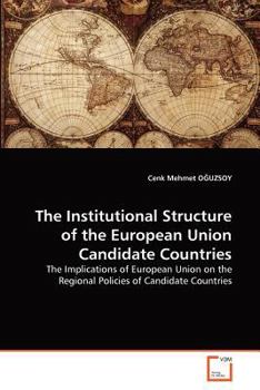 Paperback The Institutional Structure of the European Union Candidate Countries Book