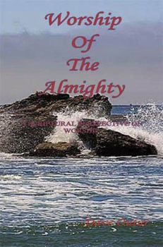 Paperback Worship of the Almighty - A Scriptural Perspective on Worship Book