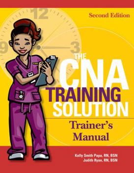 Paperback The CNA Trainer's Manual, Second Edition Book
