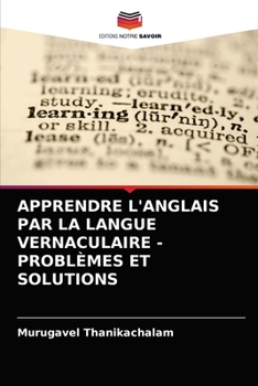 Paperback Apprendre l'Anglais Par La Langue Vernaculaire - Problèmes Et Solutions [French] Book