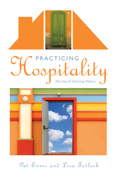 Paperback Practicing Hospitality: The Joy of Serving Others Book