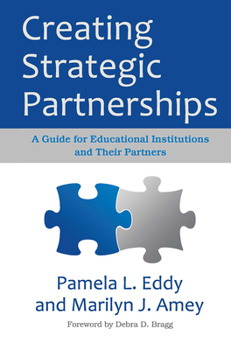 Paperback Creating Strategic Partnerships: A Guide for Educational Institutions and Their Partners Book