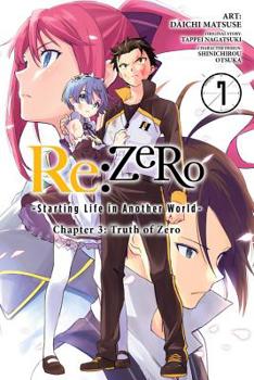 Re:ZERO -Starting Life in Another World-, Chapter 3: Truth of Zero, Vol. 7 - Book #7 of the Re:ゼロから始める異世界生活 第三章 Truth of Zero / Re: Zero Day 3- Truth of Zero