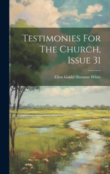 Hardcover Testimonies For The Church, Issue 31 Book