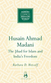 Husain Ahmad Madani - Book  of the Makers of the Muslim World