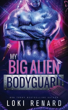 Paperback My Big Alien Bodyguard: A Dark Sci Fi Romance Book