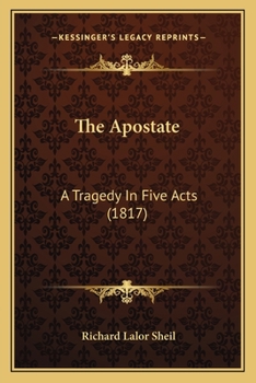 Paperback The Apostate: A Tragedy In Five Acts (1817) Book