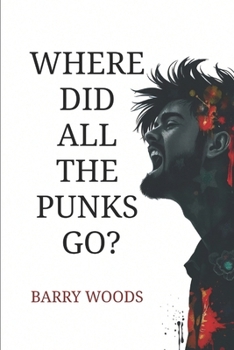Paperback Where Did All The Punks Go? Book